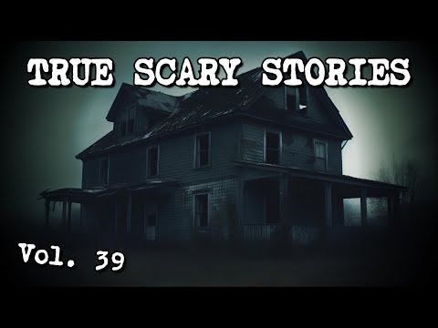 12 TRUE SCARY STORIES [Compilation Vol. 39]