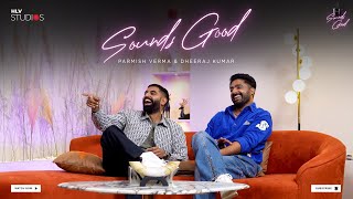 Sounds Good | Special Episode | Parmish Verma, Dheeraj Kumar, Pritish Narula, RJShanky | HLV Studios