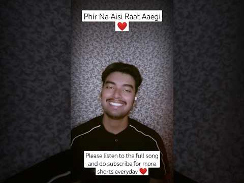 Phir Na Aisi Raat Aaegi | Arijit Singh #arijitsingh #music #shorts #arijitsinghstatus #trending #new