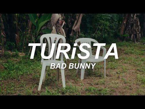 Benito si supo como hacernos llorar... | TURiSTA - Bad Bunny (Letra)