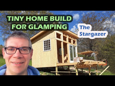 Glamping Tiny House Build | Photo Time Lapse - The Sun Barn Collective : The Stargazer