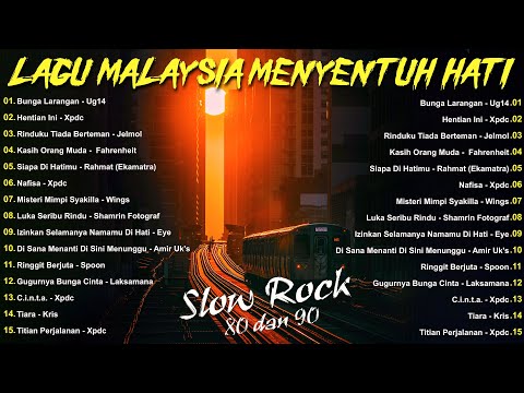 LAGU JIWANG 80AN DAN 90AN TERBAIK - LAGU SLOW ROCK MALAYSIA - KOLEKSI 40 LAGU2 JIWANG 80AN - 90AN