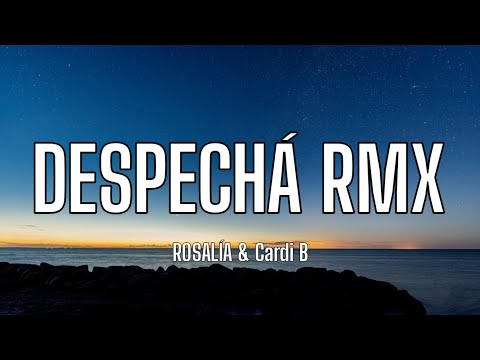 ROSALÍA & Cardi B -  DESPECHÁ RMX (Letra/Lyrics)