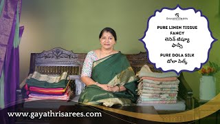 Pure Linen Tissue Fancy & Pure Dola Silk SAREES | #GayathriReddy |