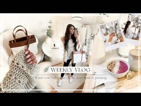 WEEKLY VLOG | What I Eat, Full House Clean, New Nails & Packing!