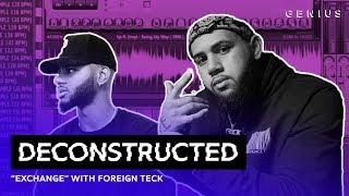 The Making Of Bryson Tiller's "Exchange" With Foreign Teck | Deconstructed