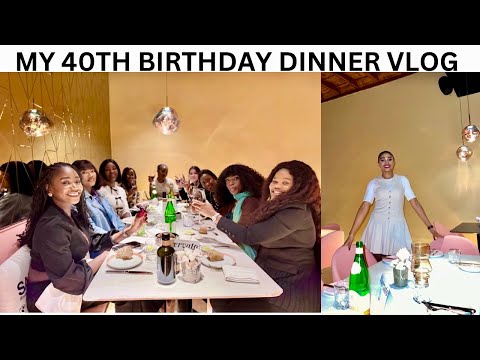 MY 40th BIRTHDAY DINNER WITH FRIENDS | 40 And Fabulous