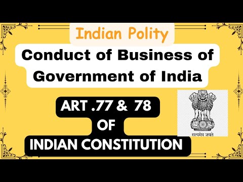 Conduct of Business of Govt of India/Article 77/Article 78/Indian Constitution/UPSC/PCS/Judiciary