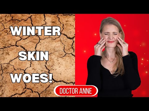 Dehydrated Skin Explained: Why Your Skin Gets Worse in Winter | Doctor Anne