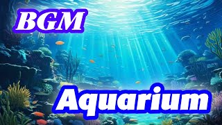 FreeBGM「Aquarium」