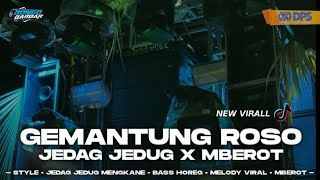 DJ GEMANTUNG ROSO JEDAG JEDUG MENGKANE X MBEROT VIRAL TIK-TOK • BONGOBARBAR