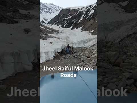 Check the Glaciar & Road of Jheell Saiful Malook #glacier #short #foryou