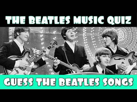 Guess the Beatles Songs Music Quiz