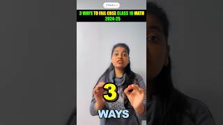 3 Ways to Fail in CBSE Class 10th Maths #class10maths #cbseboard2025 #cbseclass10 #shortsfeed