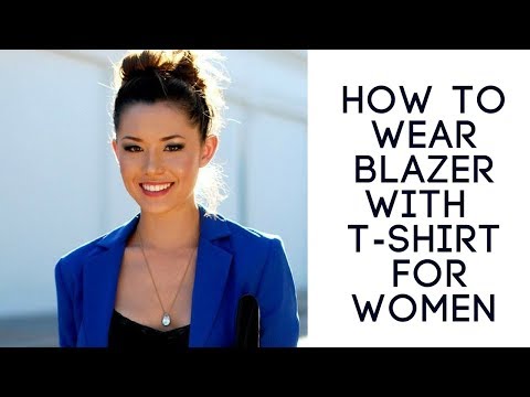 How To Wear Blazer With T-Shirt  For Women