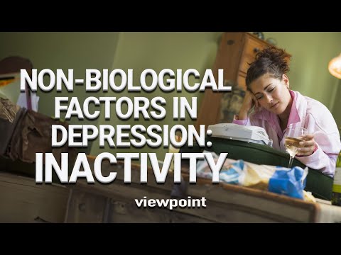 Non-Biological Factors in Depression: Inactivity