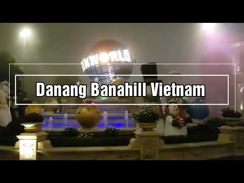 ดานัง บาน่าฮิลล์ ประเทศเวียดนาม Danang Banahill