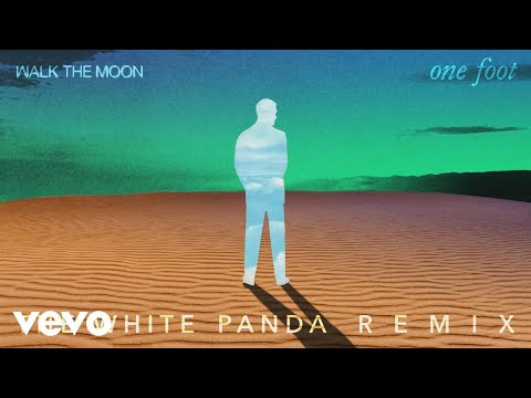 WALK THE MOON - One Foot (The White Panda Remix - Official Audio)