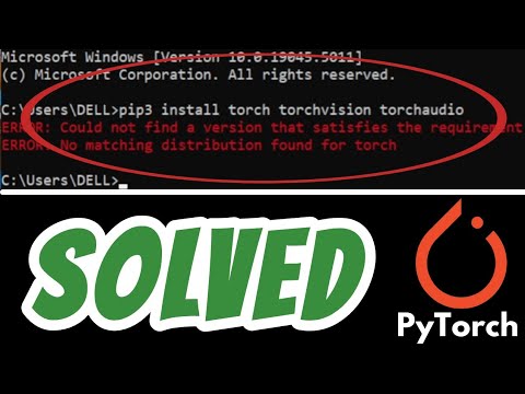 ERROR: Could not find a version that satisfies the requirement torch SOLVED in PyTorch