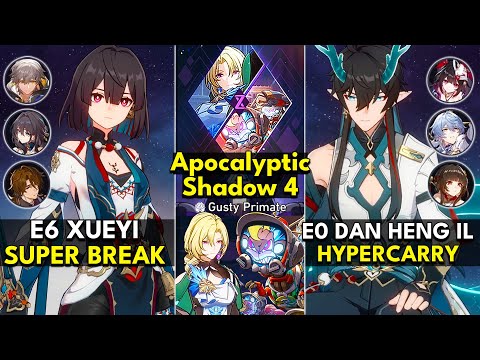 E6 Xueyi Super Break & E0 Dan Heng IL Hyper | Apocalyptic Shadow Floor 4 3 Stars | Honkai: Star Rail