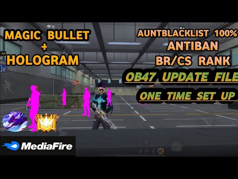 Ob47 Magic Bullet + Hologram |Free Fire AntiBlacklist Cs Rank Working Data Config File