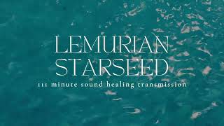 LEMURIAN STARSEED | Deep Sea Sound Healing | 432hz Whalesong | Ambient Female Vocals | Lemuria