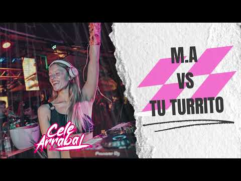 M.A (Mejores Amigos) vs Tu Turrito - Remix Mash Up