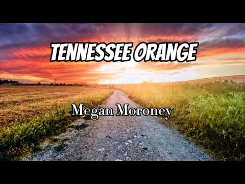 Megan Moroney - Tennessee Orange (Lyrics)