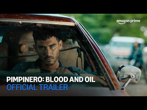 Pimpinero: Blood and Oil | Official Trailer | Amazon Prime