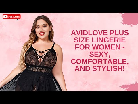 🎥 Unboxing & Review: Avidlove Plus Size Lingerie for Women - Sexy, Comfortable, and Stylish! 🎥