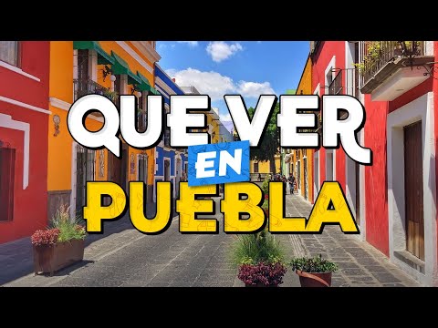 🧳️ TOP 10 Que Ver en Puebla ✈️ Guía Turística Que Hacer en Puebla