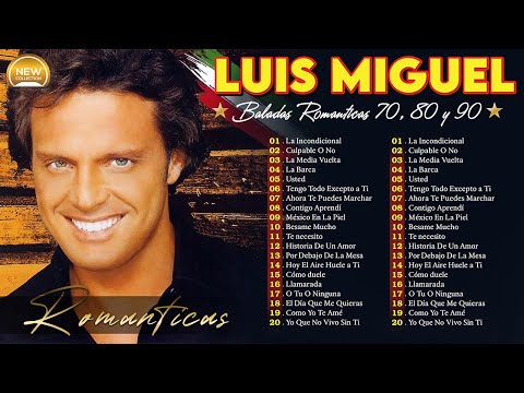 LUIS MIGUEL (30 GRANDES EXITOS) SUS MEJORES CANCIONES - LUIS MIGUEL 90s SUS EXITOS ROMANTICOS