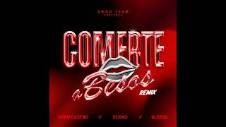 COMERTE A BESOS ( REMIX)