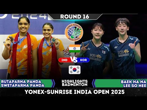 R PANDA/S PANDA (IND) vs BAEK Ha Na/LEE So He (KOR) | India Open 2025 Badminton