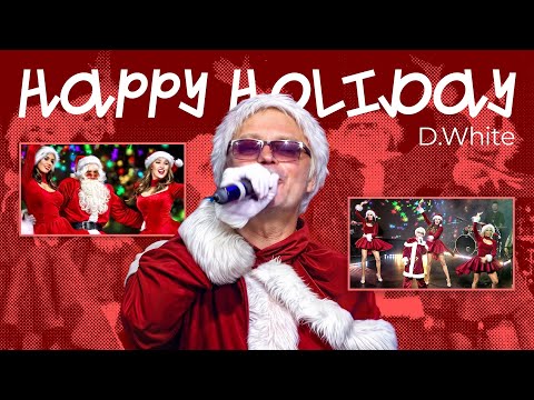 D.White - Happy Holiday. NEW Italo Disco, Euro Disco. Merry Christmas & Happy New Year 2025