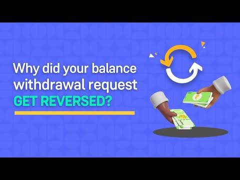 Why did your balance withdrawal request get reversed?