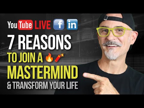 7 Reasons to Join a Mastermind - and Transform Your Life