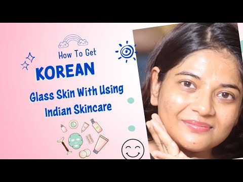 How Can Get Korean Glass Skin With Using Indian Skincare Routine | Glowing , Hydrate & Smooth Skin