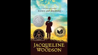 Brown Girl Dreaming by Jacqueline Woodson