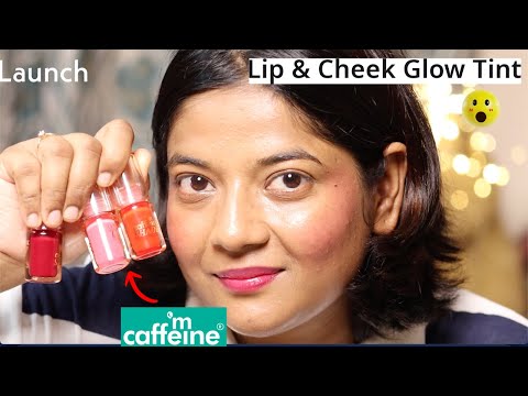 Mcaffeine LIP & CHEEK GLOW TINT  Review | Long Lasting Dewy Finish Hydrating & Nourishing ,Swatches