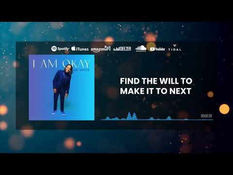 Jay White - I Am Okay (Lyric Video)