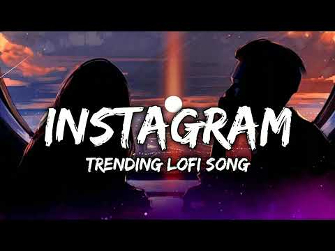 Instagram Reels Trending Lofi Songs (Slowed Reverb) Remix Songs | Lofi Remix Nonstop | Silent Songs.