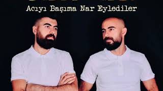 Grup Roj - Acıyı Başıma Nar Eylediler (Harun & Yaver)