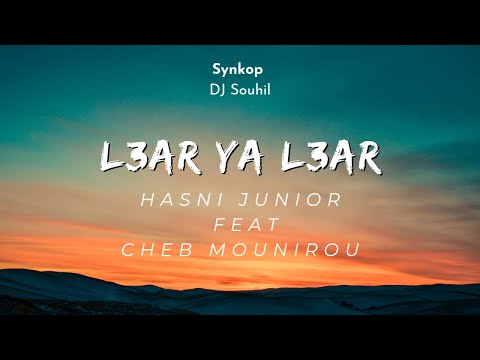 Hasni Junior Ft. Cheb Mounirou - L3ar Ya L3ar  ( Exlusive Music Video ) 2023