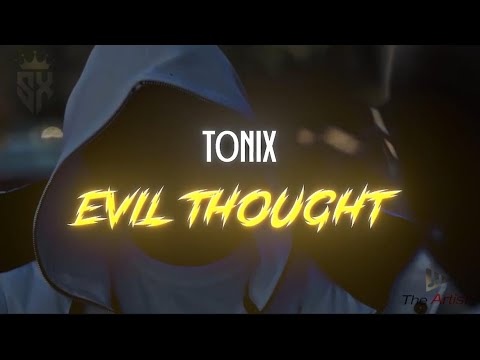 Tonix - Evil Thoughts (Official Lyric Video)