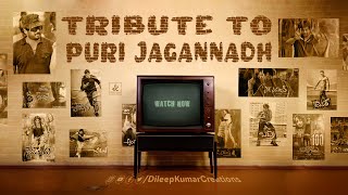 Tribute To Director Puri Jagannadh /  Puri Jagannadh Birthday Special Video / Dileep Kumar Creations