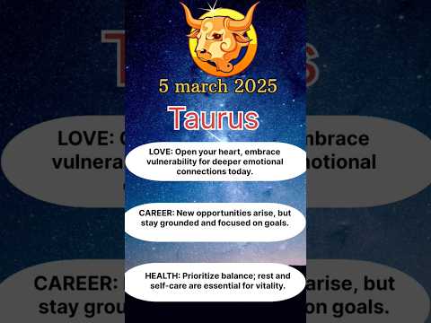 Taurus Daily Prediction: Love, Career & Health March 5, 2025 ✨