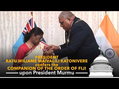 President of Fiji confers the Companion of the Order of Fiji upon President Droupadi Murmu