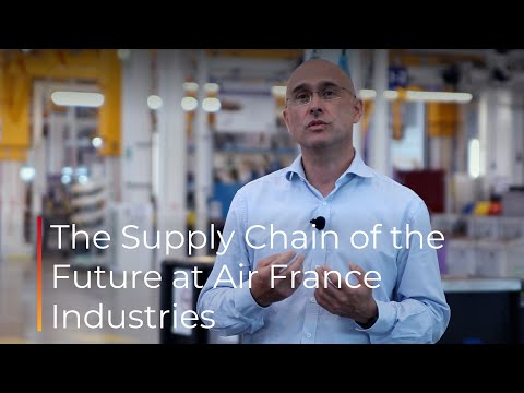 The Supply Chain of the Future at Air France Industries with Guillaume Adrien