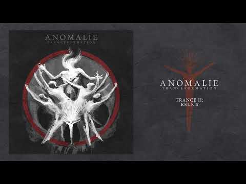 Anomalie - Trance II: Relics feat. Nornagest // Enthroned